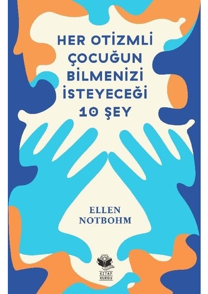 Her Otizmli Çocuğun Bilmenizi Isteyeceği 10 Şey