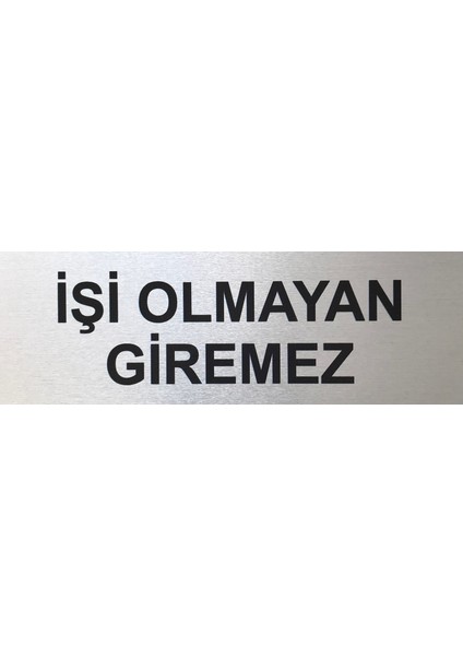 Se -Dizayn İşi Olmayan Giremez Tabelası Kapı Yönlendirme Levhası 15 CM X 5 CM