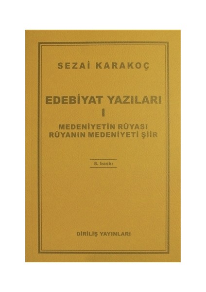 Edebiyat Yazıları 1: Medeniyetin Rüyası - Rüyanın Medeniyeti Şiir