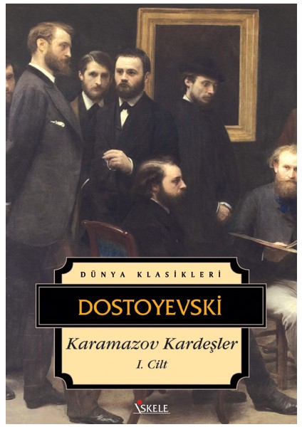 Karamazov Kardeşler 1 - Fyodor Mihayloviç Dostoyevski