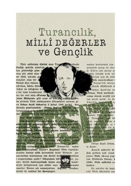 Turancılık, Milli Değerler ve Gençlik - Hüseyin Nihal Atsız