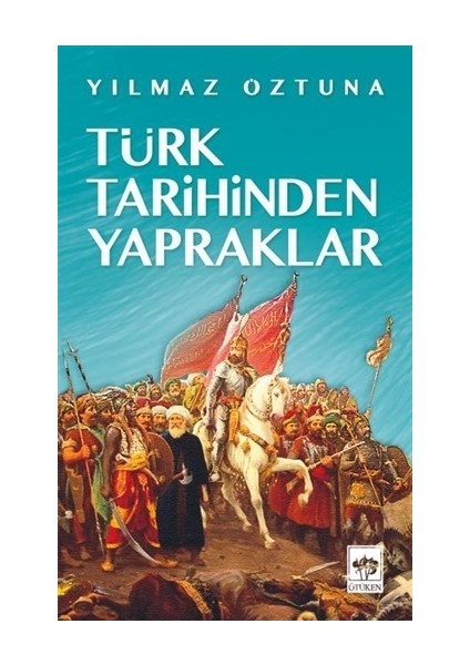 Türk Tarihinden Yapraklar