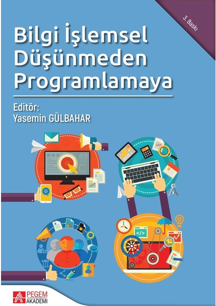 Pegem Akademi Yayıncılık Bilgi İşlemsel Düşünmeden Programlamaya