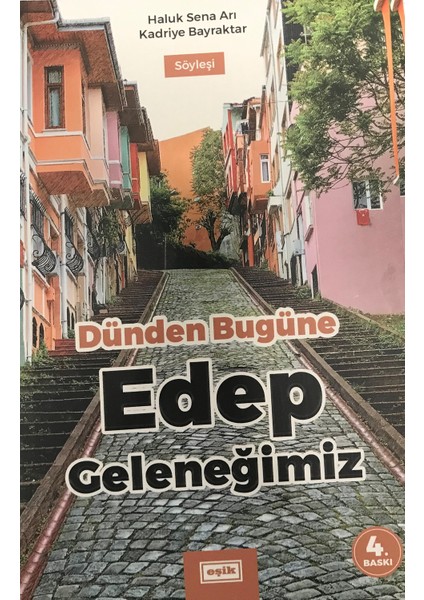 Dünden Bugüne Edep Geleneğimiz - Haluk Sena Arı - Kadriye Bayraktar