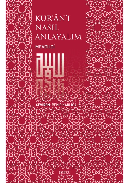 Kur'An'I Nasıl Anlayalım-Seyyid Ebu'L-A'La El-Mevdudi