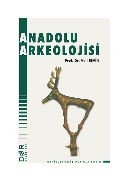 Anadolu Arkeolojisi Başlangıçtan Persler'e Kadar