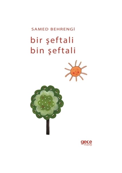 Bir Şeftali Bin Şeftali-Samed Behrengi