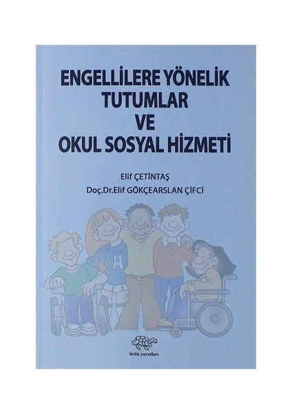 Engellilere Yönelik Tutumlar ve Okul Sosyal Hizmeti