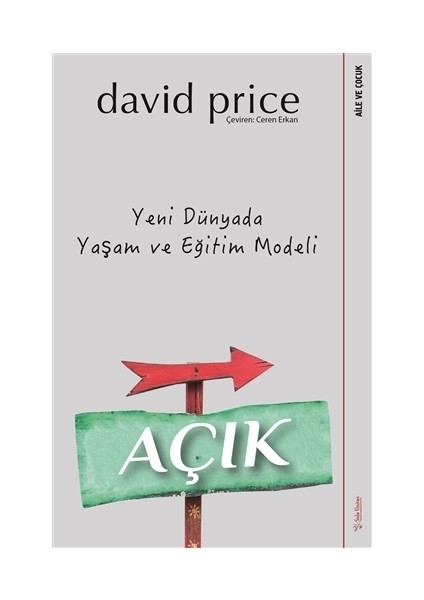 Açık - Yeni Dünyada Yaşam ve Eğitim Modeli