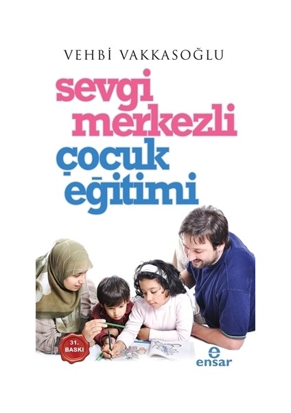 Sevgi Merkezli Çocuk Eğitimi