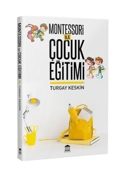 Montessori ile Çocuk Eğitimi