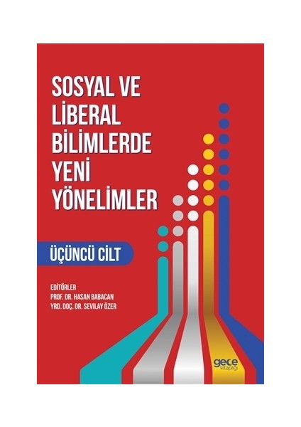 Sosyal ve Liberal Bilimlerde Yeni Yönelimler 3. Cilt