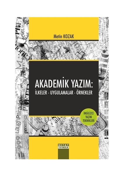 Akademik Yazım: İlkeler - Uygulamalar - Örnekler