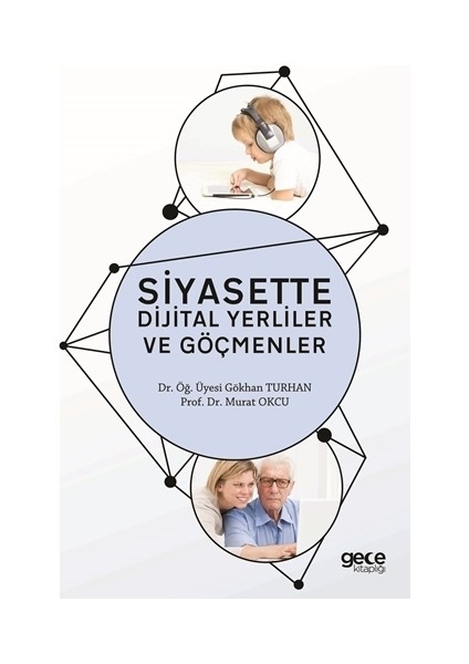 Siyasette Dijital Yerliler ve Göçmenler