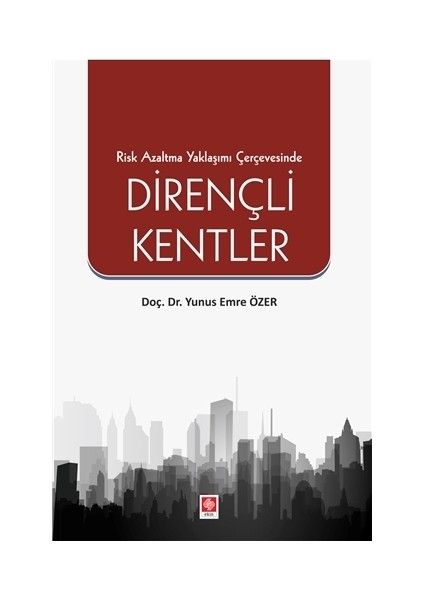 Risk Azaltma Yaklaşımı Çerçevesinde Dirençli Kentler