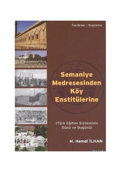 Semaniye Medresesinden Köy Enstitülerine