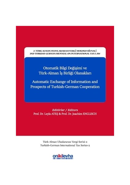 Otomatik Bilgi Değişimi ve Türk-Alman İş Birliği Olanakları - Automatic Exchange of Information and Prospects of Turkish-German Cooperation