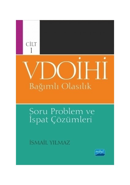 VDOİHİ Bağımlı Olasılık Soru Problem ve İspat Çözümleri - Cilt 1