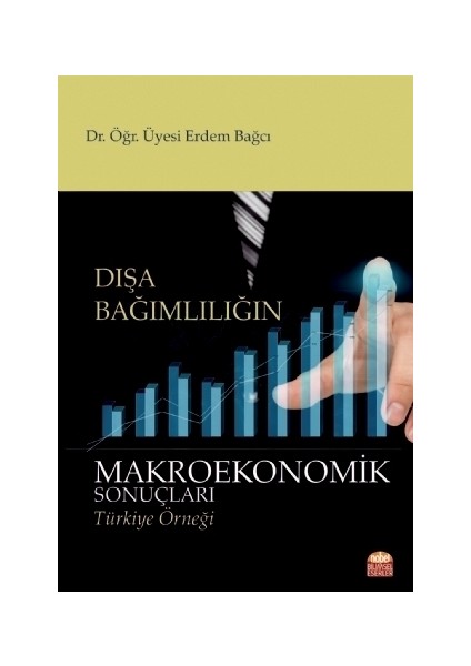 Dışa Bağımlılığın Makroekonomik Sonuçları