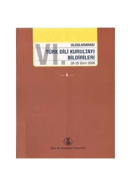 6. Uluslararası Türk Dili Kurultayı Bildirileri (4 Cilt Takım)