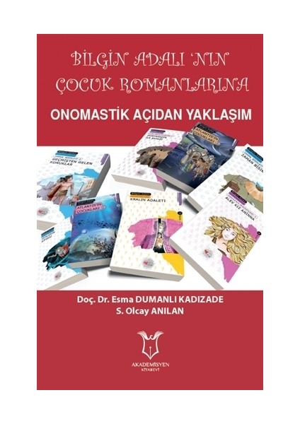 Bilgin Adalı’nın Çocuk Romanlarına Onomastik Açıdan Yaklaşım