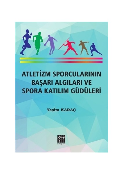 Atletizm Sporcularının Başarı ve Spora Katılım Güdüleri