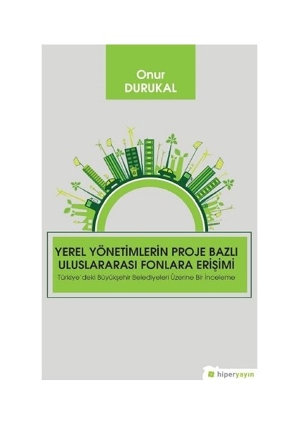 Yerel Yönetimlerin Proje Bazlı Uluslararası Fonlara Erişimi