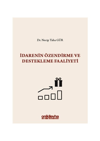 İdarenin Özendirme ve Destekleme Faaliyeti