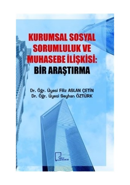 Kurumsal Sosyal Sorumluluk ve Muhasebe İlişkisi: Bir Araştırma