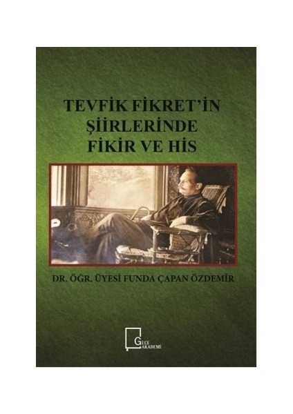 Tevfik Fikret’in Şiirlerinde Fikir ve His