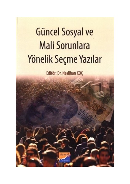 Güncel Sosyal ve Mali Sorunlara Yönelik Seçme Yazılar