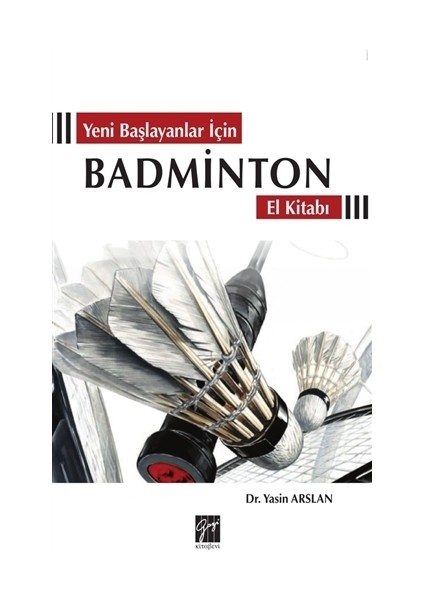 Yeni Başlayanlar İçin Badminton El Kitabı