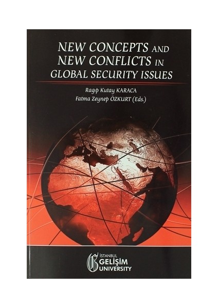 New Concepts and New Conflicts in Global Security Issues