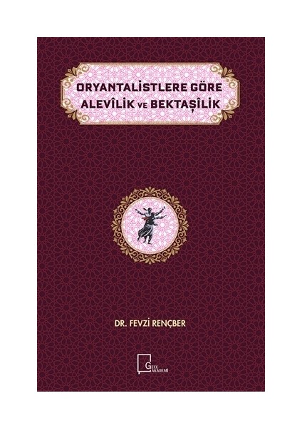 Oryantalistlere Göre Alevilik ve Bektaşilik