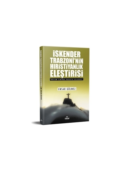 İskender Trabzoni'nin Hıristiyanlık Eleştirisi