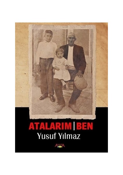 Atalarım Ben