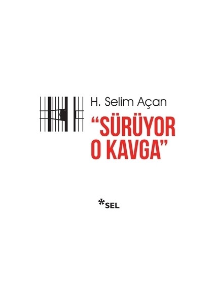 Sürüyor O Kavga - H. Selim Açan
