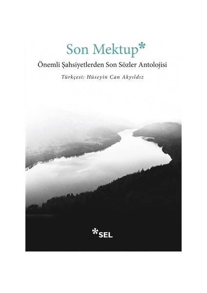 Son Mektup - Önemli Şahsiyetlerden Son Sözler Antolojisi