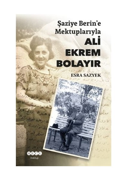 Şaziye Berin’e Mektuplarıyla Ali Ekrem Bolayır