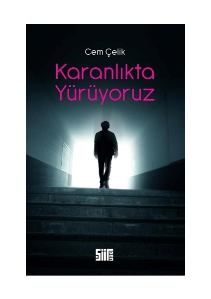 Karanlıkta Yürüyoruz