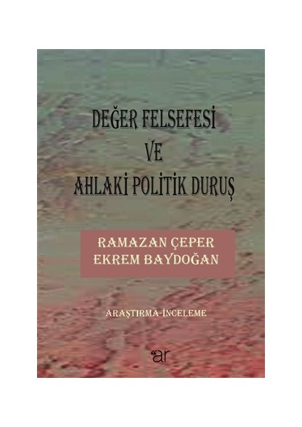 Değer Felsefesi ve Ahlaki Politik Duruş