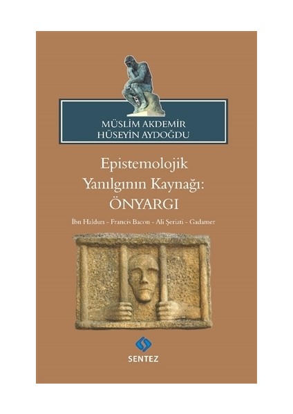 Epistemolojik Yanılgının Kaynağı: Önyargı