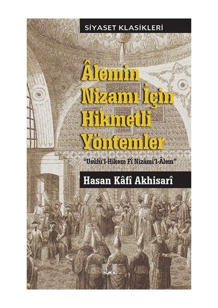 Alemin Nizamı İçin Hikmetli Yöntemler