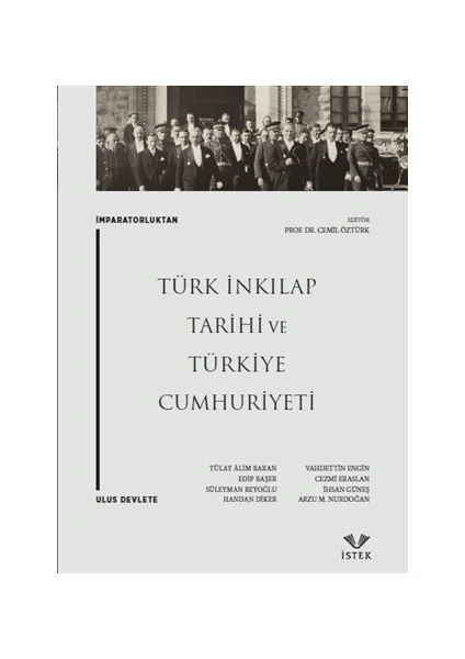 İmparatorluktan Ulus Devlete: Türk İnkılap Tarihi ve Türkiye Cumhuriyeti