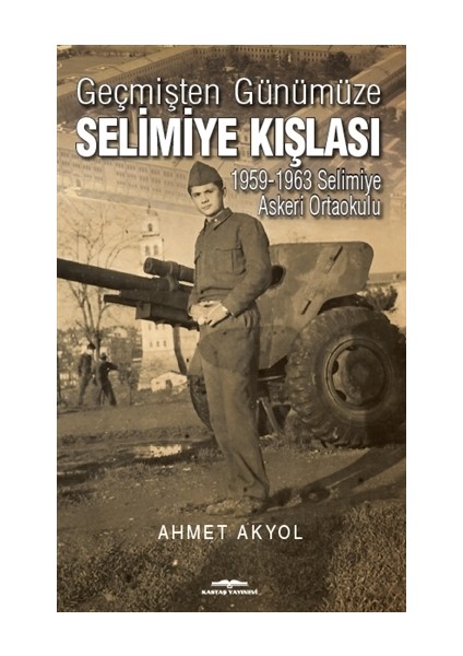 Geçmişten Günümüze Selimiye Kışlası