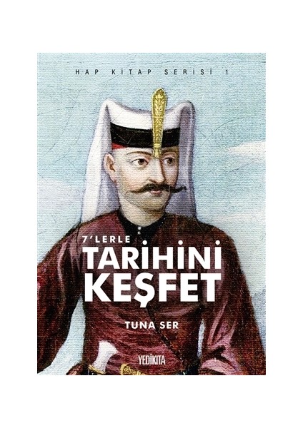 7'lerle Tarihini Keşfet - Hap Kitap Serisi 1