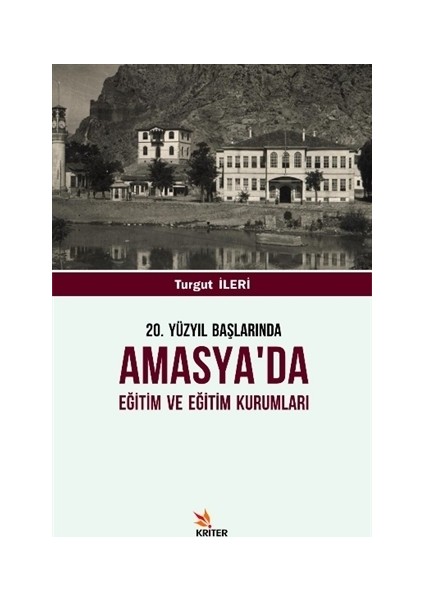 20. Yüzyıl Başlarında Amasya'da Eğitim ve Eğitim Kurumları