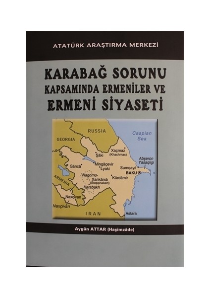 Karabağ Sorunu Kapsamında Ermeniler ve Ermeni Siyaseti (Ciltli)