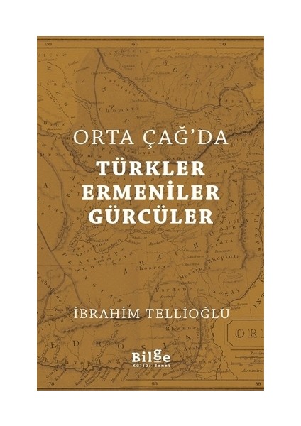 Orta Çağ'da Türkler Ermeniler Gürcüler