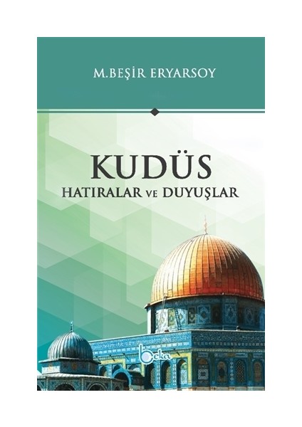 Kudüs - Hatıralar ve Duyuşlar